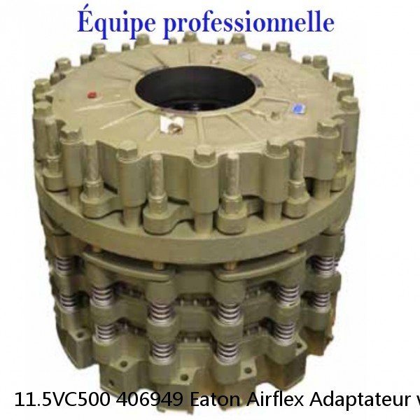 11.5VC500 406949 Eaton Airflex Adaptateur ventilé Adaptateur de moyeu Embrayages et freins #1 image